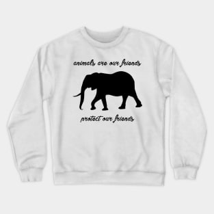 protect our friends - elephant Crewneck Sweatshirt
